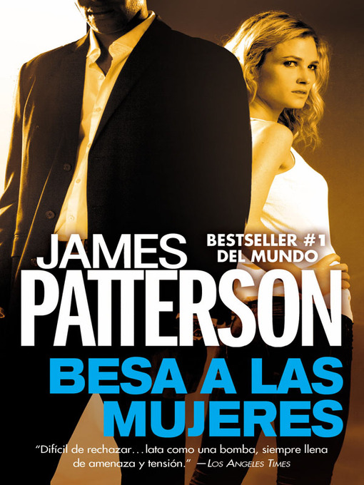 Title details for Besa a las Mujeres by James Patterson - Available